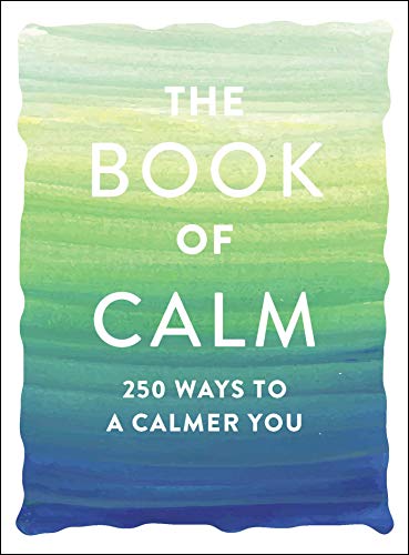 Stock image for The Book of Calm: 250 Ways to a Calmer You (Book of Series) for sale by Gulf Coast Books