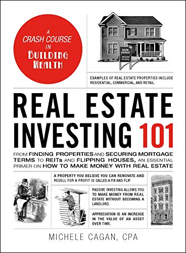 9781507210574: Real Estate Investing 101: From Finding Properties and Securing Mortgage Terms to REITs and Flipping Houses, an Essential Primer on How to Make Money with Real Estate (Adams 101)