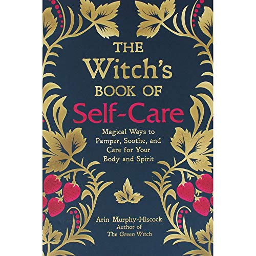Beispielbild fr Arin Murphy-Hiscock The Witchs Book of Self-Care zum Verkauf von AwesomeBooks