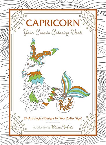 Stock image for Capricorn: Your Cosmic Coloring Book: 24 Astrological Designs for Your Zodiac Sign! for sale by SecondSale