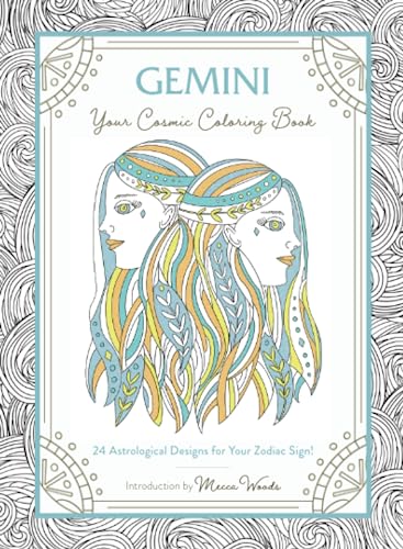 Stock image for Gemini: Your Cosmic Coloring Book: 24 Astrological Designs for Your Zodiac Sign! for sale by Hippo Books