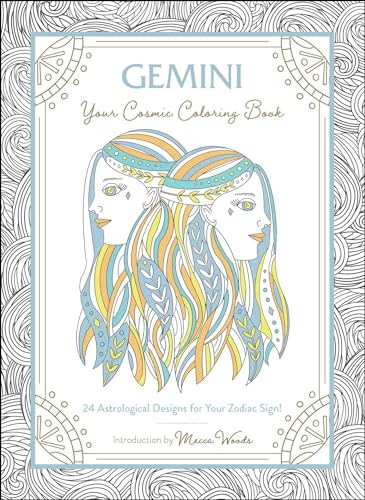 

Gemini: Your Cosmic Coloring Book: 24 Astrological Designs for Your Zodiac Sign! [Soft Cover ]
