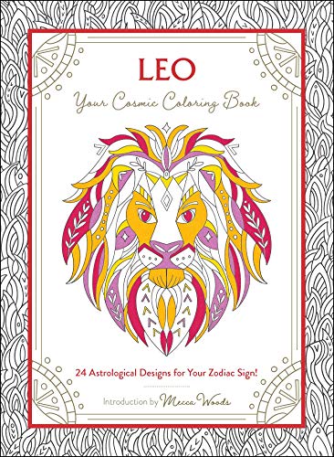 Stock image for Leo: Your Cosmic Coloring Book: 24 Astrological Designs for Your Zodiac Sign! for sale by SecondSale