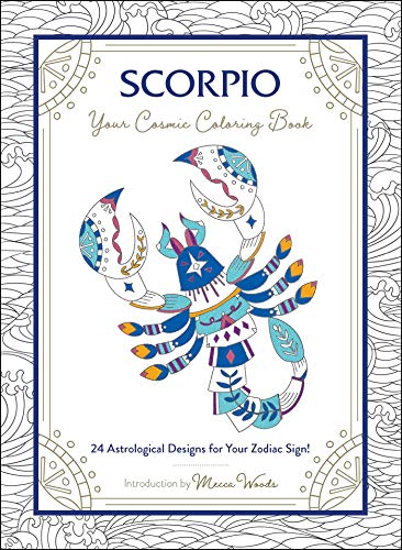 Stock image for Scorpio: Your Cosmic Coloring Book: 24 Astrological Designs for Your Zodiac Sign! for sale by Greenway
