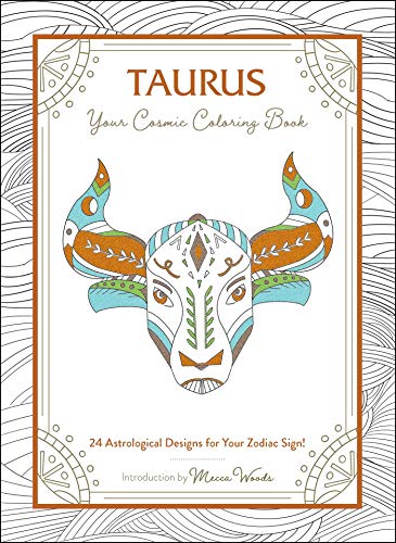 Stock image for Taurus: Your Cosmic Coloring Book: 24 Astrological Designs for Your Zodiac Sign! for sale by BooksRun
