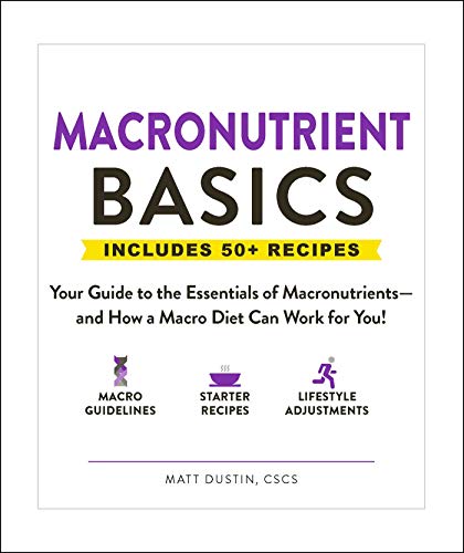 Beispielbild fr Macronutrient Basics: Your Guide to the Essentials of Macronutrients  and How a Macro Diet Can Work for You! (Healthy Diet Basics) zum Verkauf von AwesomeBooks