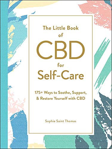 Stock image for The Little Book of CBD for Self-Care: 175+ Ways to Soothe, Support, & Restore Yourself with CBD for sale by Gulf Coast Books