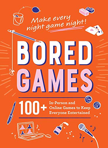 Beispielbild fr Bored Games: 100+ In-Person and Online Games to Keep Everyone Entertained zum Verkauf von WorldofBooks