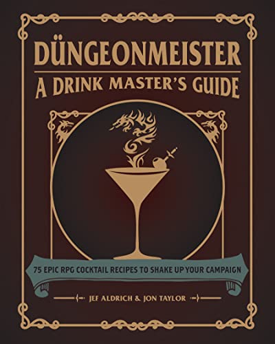 Stock image for Düngeonmeister: 75 Epic RPG Cocktail Recipes to Shake Up Your Campaign for sale by ThriftBooks-Dallas