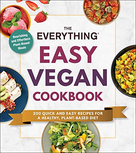 Beispielbild fr The Everything Easy Vegan Cookbook: 200 Quick and Easy Recipes for a Healthy, Plant-based Diet zum Verkauf von Revaluation Books