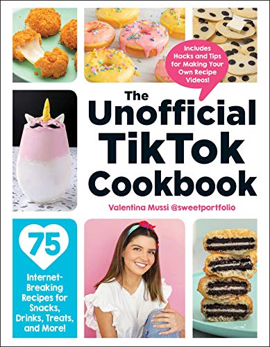 Stock image for The Unofficial TikTok Cookbook: 75 Internet-Breaking Recipes for Snacks, Drinks, Treats, and More! (Unofficial Cookbook Gift Series) for sale by Dream Books Co.