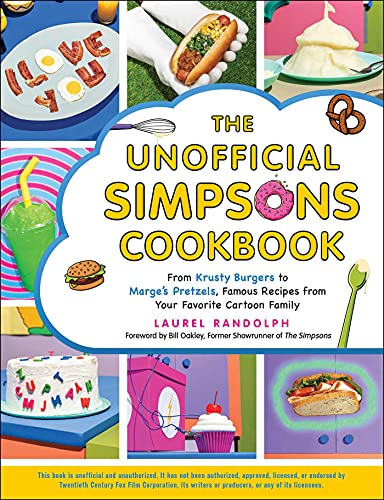 Stock image for The Unofficial Simpsons Cookbook: From Krusty Burgers to Marge's Pretzels, Famous Recipes from Your Favorite Cartoon Family (Unofficial Cookbook) for sale by Ergodebooks