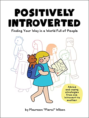 Stock image for Positively Introverted: Finding Your Way in a World Full of People for sale by ThriftBooks-Dallas