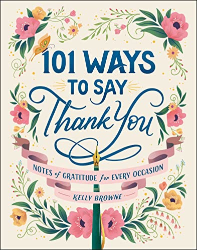 Stock image for 101 Ways to Say Thank You: Notes of Gratitude for Every Occasion for sale by Goodwill Books