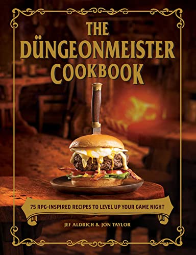 Stock image for The Düngeonmeister Cookbook: 75 RPG-Inspired Recipes to Level Up Your Game Night (Düngeonmeister Series) for sale by HPB-Diamond