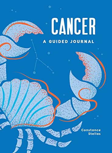 Stock image for Cancer: A Guided Journal: A Celestial Guide to Recording Your Cosmic Cancer Journey (Astrological Journals) for sale by HPB-Movies