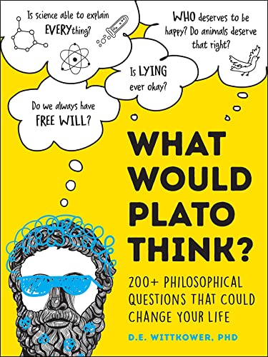 Stock image for What Would Plato Think?: 200+ Philosophical Questions That Could Change Your Life for sale by HPB-Diamond