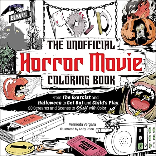 9781507221365: The Unofficial Horror Movie Coloring Book: From The Exorcist and Halloween to Get Out and Child's Play, 30 Screams and Scenes to Slay with Color