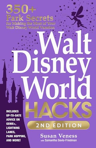 Stock image for Walt Disney World Hacks, 2nd Edition: 350+ Park Secrets for Making the Most of Your Walt Disney World Vacation (Disney Hidden Magic Gift Series) [Paperback] Veness, Susan and Davis-Friedman, Samantha for sale by Lakeside Books