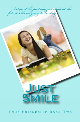 Stock image for Just Smile (True Friendship) for sale by ThriftBooks-Dallas