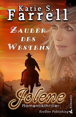 Stock image for Jolene: Zauber des Westens (Die Dawsons) for sale by medimops