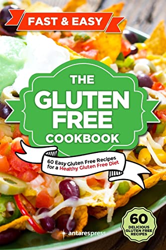 Stock image for Gluten Free Cookbook: 60 Easy Gluten Free Recipes for a Gluten Free Diet for sale by ThriftBooks-Atlanta