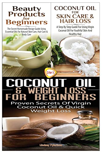 Beispielbild fr Beauty Products for Beginners & Coconut Oil for Skin Care & Hair Loss & Coconut Oil & Weight Loss for Beginners (Essential Oils) zum Verkauf von Lucky's Textbooks