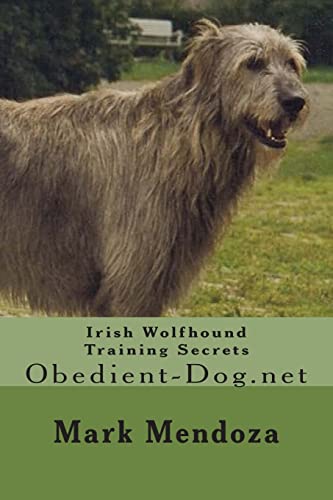 Beispielbild fr Irish Wolfhound Training Secrets: Obedient-Dog.net zum Verkauf von Lucky's Textbooks