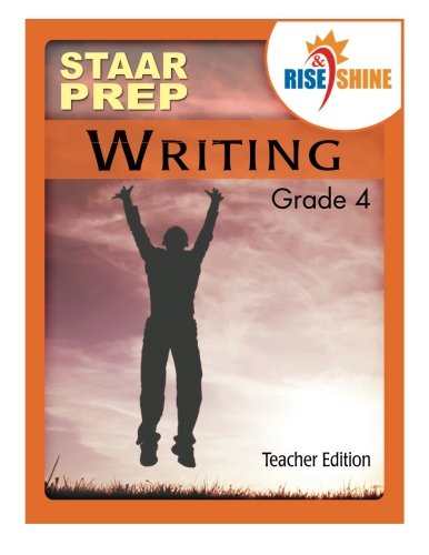 9781507533079: Rise & Shine STAAR Prep Grade 4 Writing Teacher Edition