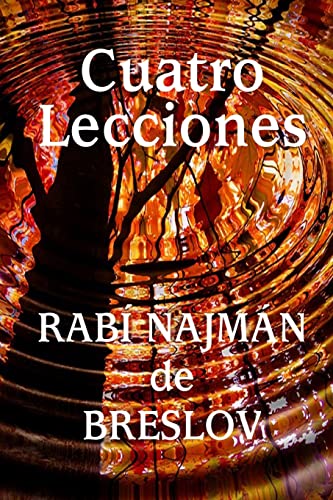 Stock image for Cuatro Lecciones del Rab Najmn de Breslov (Spanish Edition) for sale by Big River Books