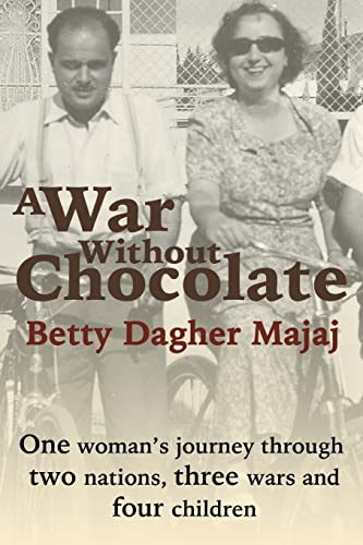 Imagen de archivo de A War Without Chocolate: One Woman's Journey Through Two Nations, Three Wars and Four Children a la venta por OceanwaveBooks