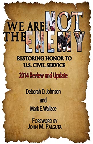 9781507549391: We Are Not the Enemy: Restoring Honor to U.S. Civil Service: 2014 Review and Update