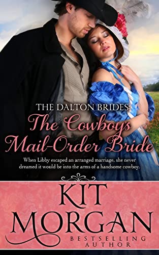 

The Cowboy's Mail-Order Bride: Volume 3 (The Dalton Brides)