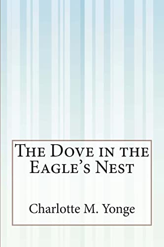 9781507553541: The Dove in the Eagle's Nest