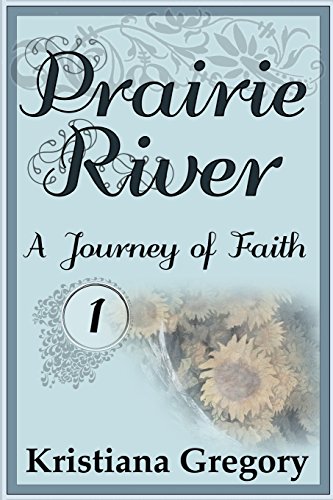 Beispielbild fr Prairie River #1 : A Journey of Faith zum Verkauf von Better World Books