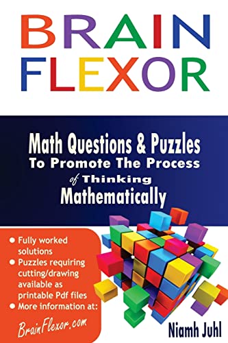 Beispielbild fr Brain Flexor: Math Questions and Puzzles To Promote the Process of Thinking Mathematically zum Verkauf von THE SAINT BOOKSTORE