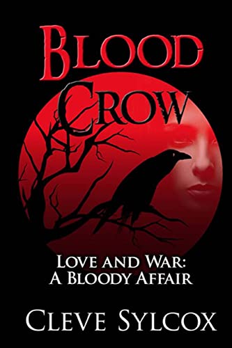 Beispielbild fr Blood Crow: Love and War A Bloody Affair zum Verkauf von THE SAINT BOOKSTORE
