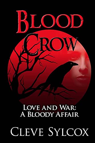 9781507560891: Blood Crow: Love and War A Bloody Affair