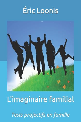 Stock image for L'imaginaire familial: Tests projectifs en famille (French Edition) for sale by California Books
