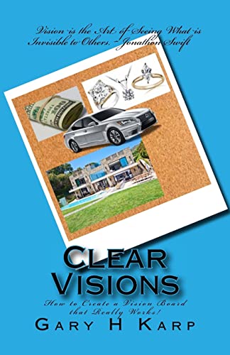 Stock image for Clear Visions: How to Create a Vision Board that Really Works! for sale by SecondSale