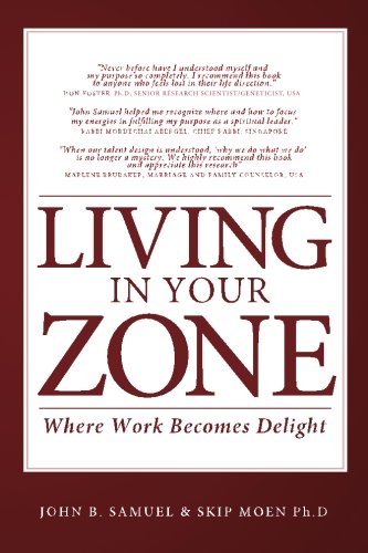 Stock image for Living In Your Zone - Where Work Becomes Delight for sale by SecondSale
