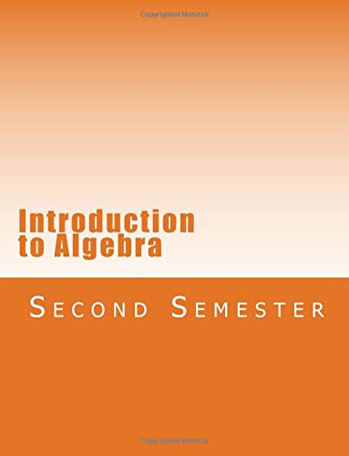 Stock image for Introduction to Algebra: Second Semester for sale by ThriftBooks-Atlanta