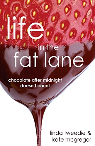 Stock image for Life in the Fat Lane: Chocolate after Midnight doesn't count for sale by Lucky's Textbooks