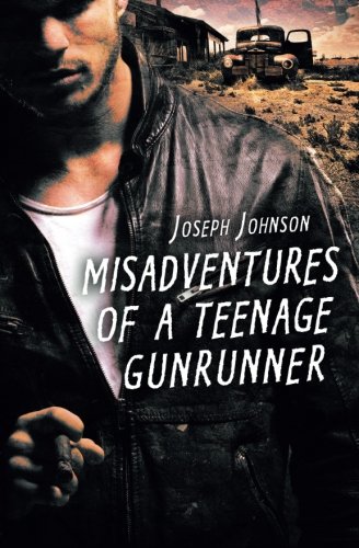 Stock image for Misadventures Of A Teenage Gunrunner for sale by SecondSale