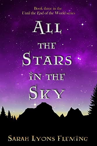 Stock image for All the Stars in the Sky: Until the End of the World, Book 3 for sale by New Legacy Books