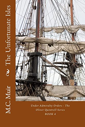 Stock image for The Unfortunate Isles (Under Admiralty Orders - The Oliver Quintrell Series) for sale by SecondSale