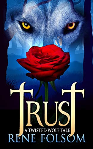Stock image for Trust: A Twisted Wolf Tale (Twisted Wolf Tales) for sale by Lucky's Textbooks