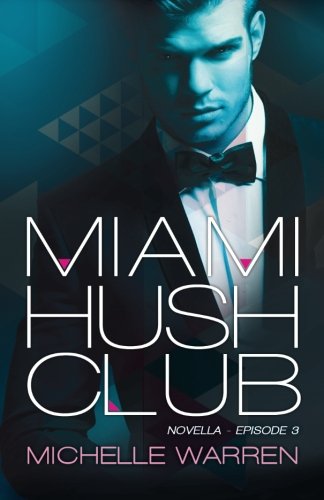 Beispielbild fr Miami Hush Club: Book 3 (Miami Hush Club Series) zum Verkauf von Lucky's Textbooks