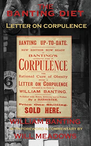 9781507585818: The Banting Diet: Letter on Corpulence: With a Foreword & Commentary by Will Meadows