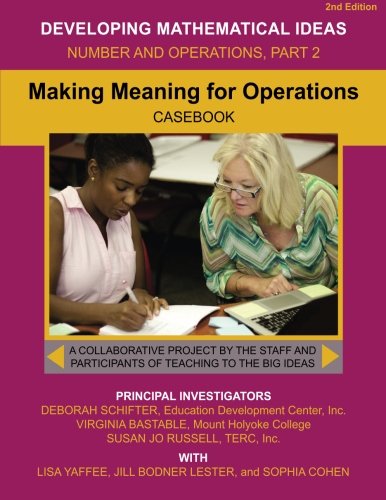 Imagen de archivo de Making Meaning for Operations: In the Domain of Whole Numbers and Fractions (Developing Mathematical Ideas) a la venta por SecondSale